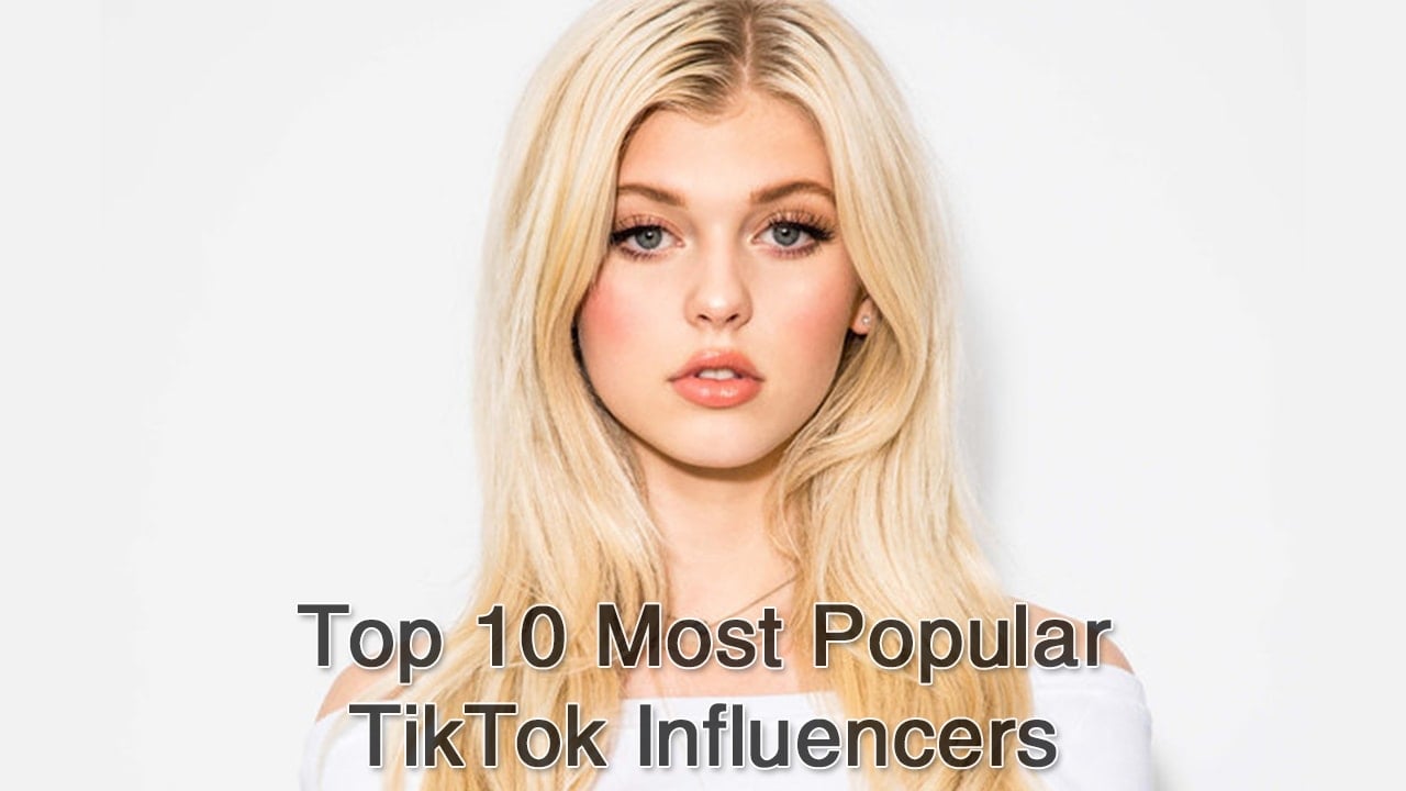 Top 10 Most Popular TikTok Influencers